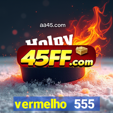 vermelho 555 plataforma de jogos